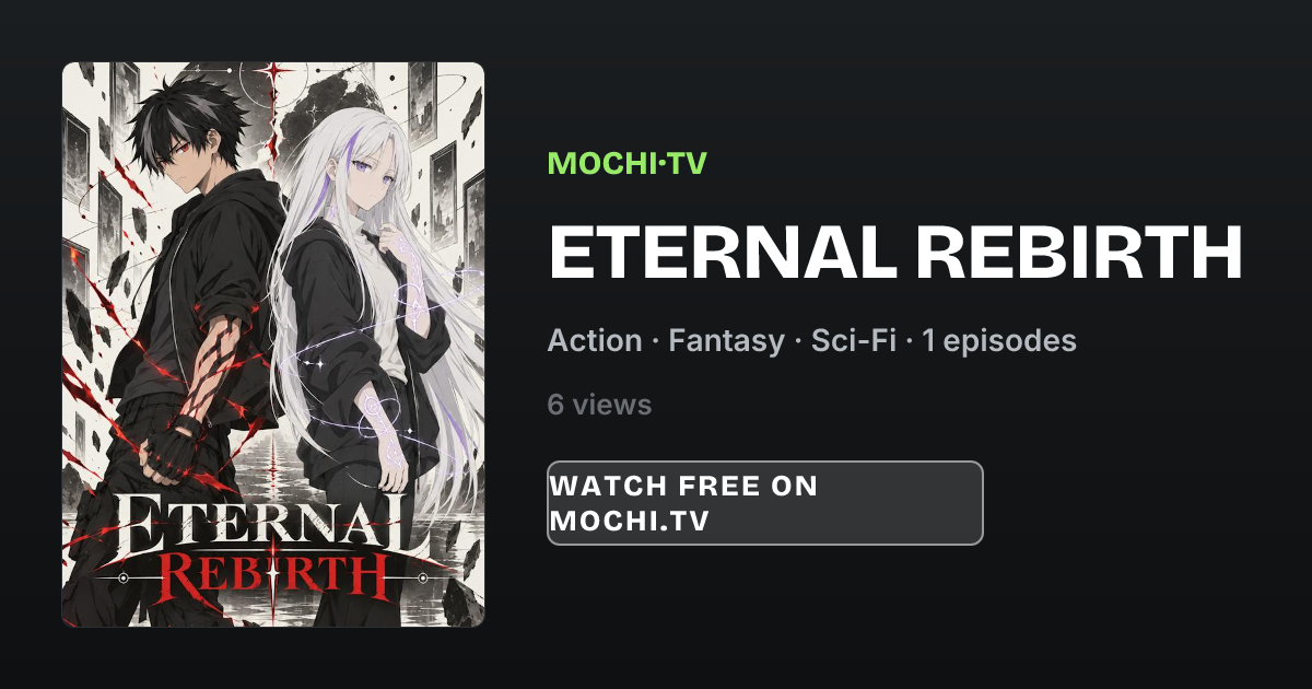 ETERNAL REBIRTH - Mochi