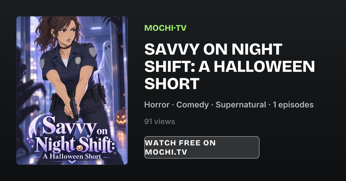 Savvy on Night Shift: A Halloween Short - Mochi