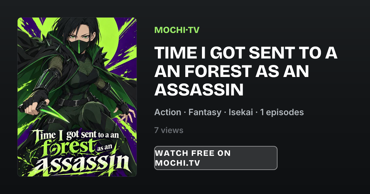 Time I got sent to a an forest as an assassin - Mochi